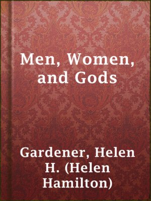cover image of Men, Women, and Gods